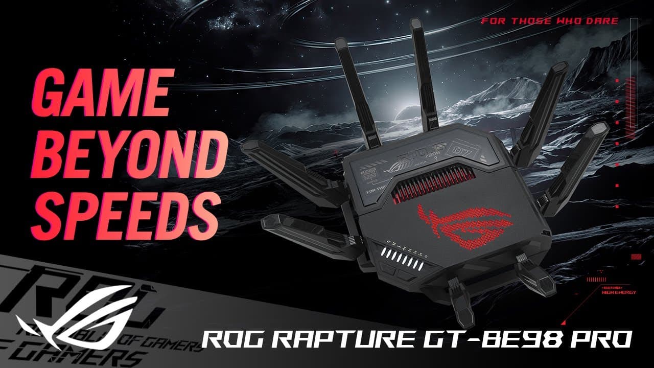 Game Beyond Speeds | ROG Rapture GT-BE98 Pro | ROG