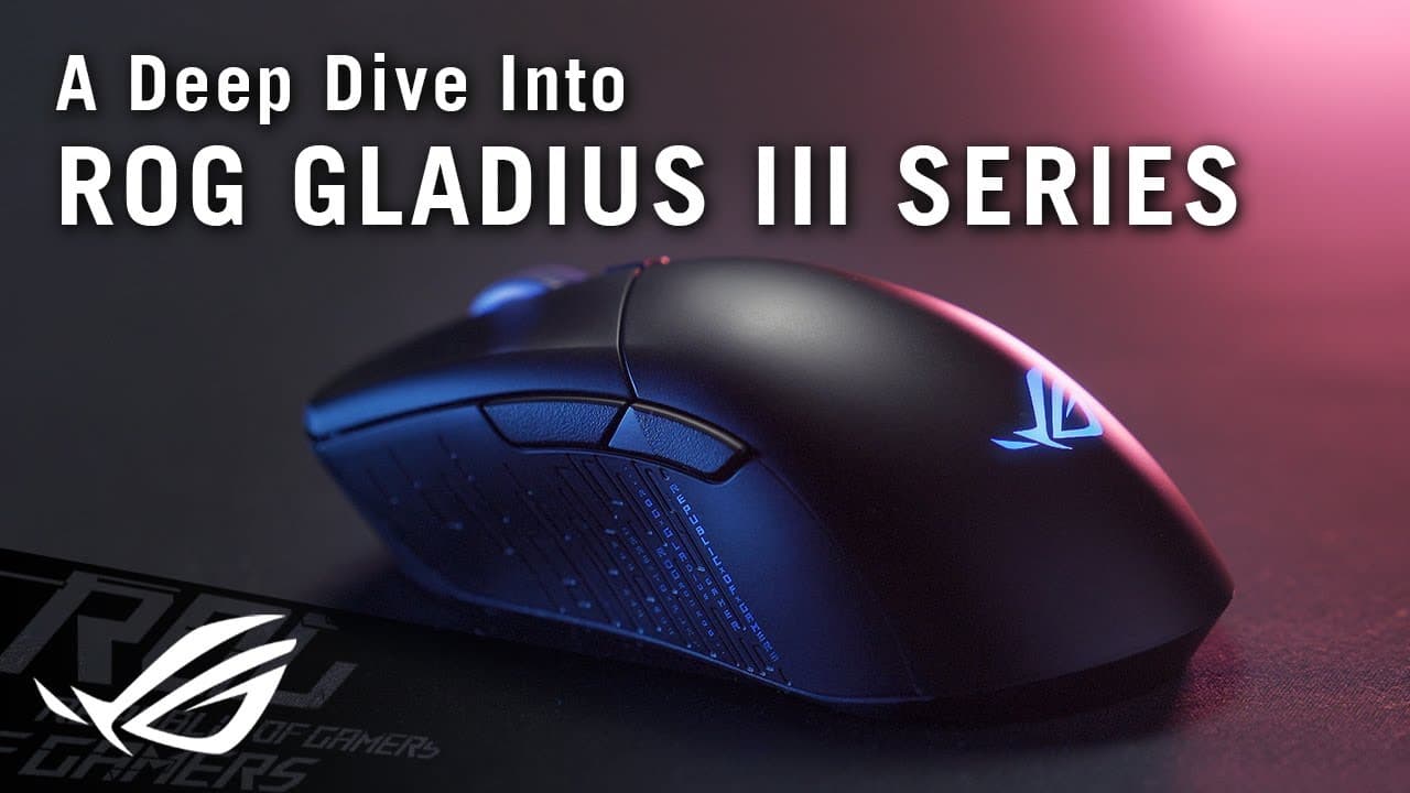 A Deep Dive Into ROG Gladius III Series | ROG
