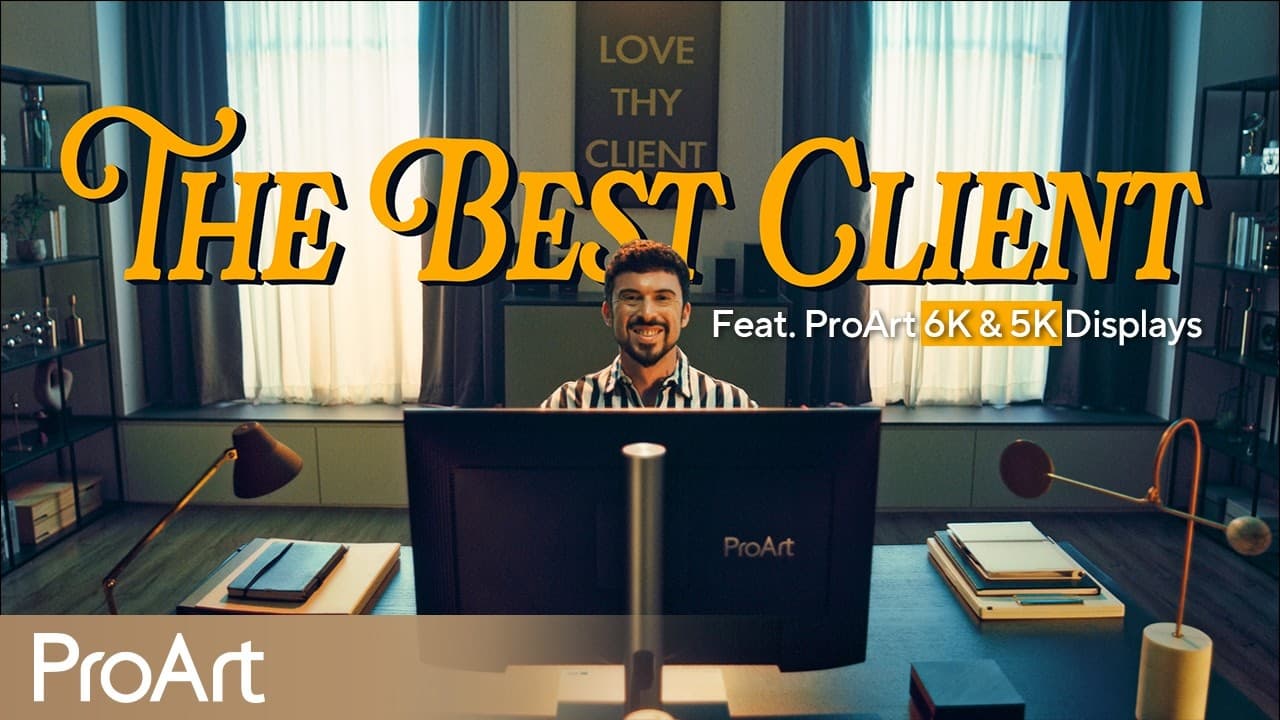 The Best Client & The Best Sidekick - ProArt Display 5K & 6K Professional Monitors I ASUS