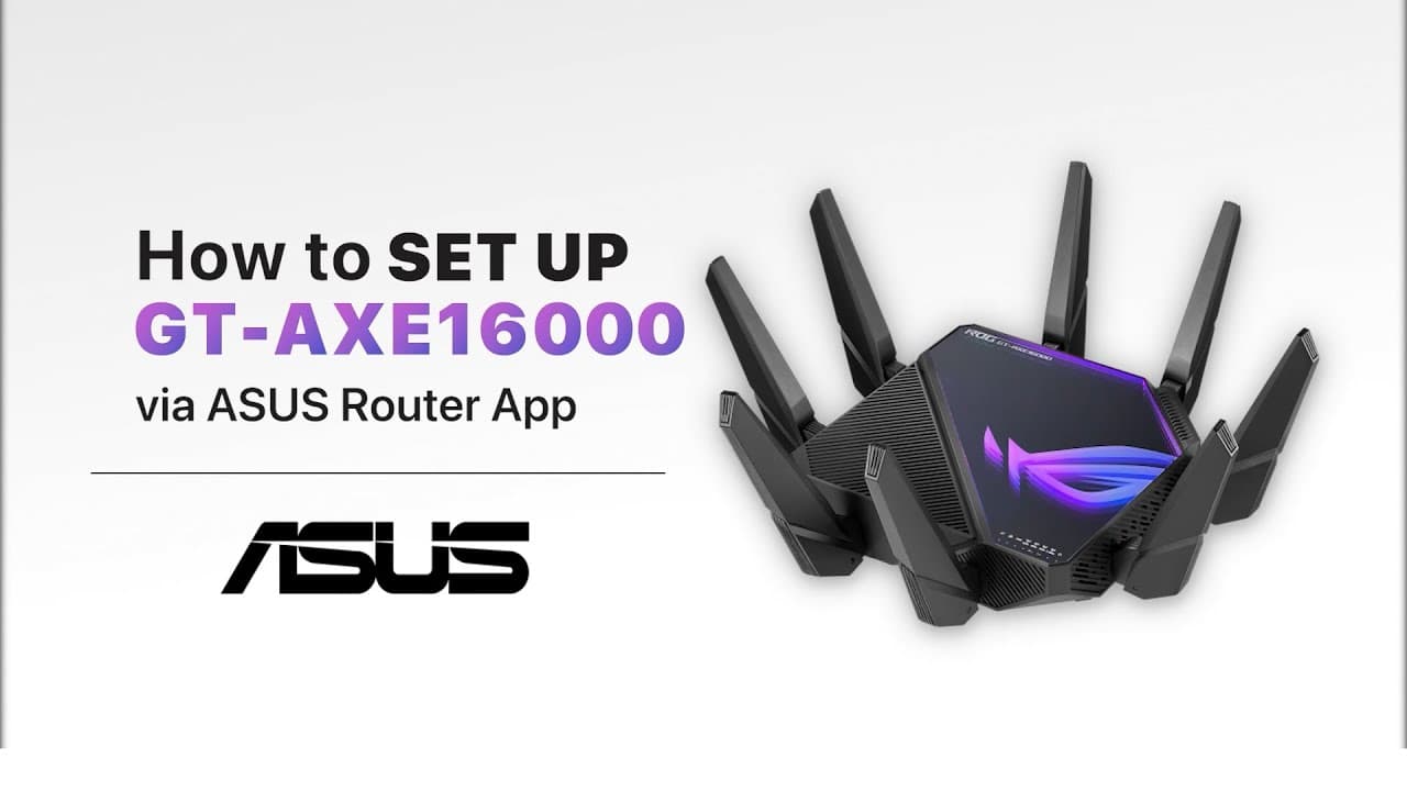 How to Set Up GT AXE16000 via ASUS Router App | ASUS SUPPORT